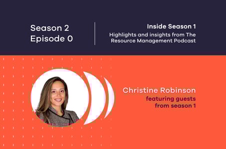 Inside Season 1: Key takeaways from The Resource Management Podcast