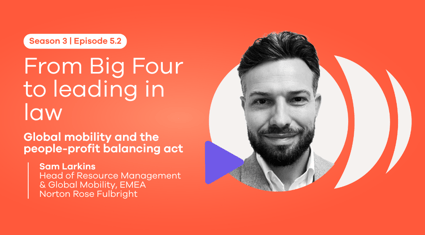 From Big Four to leading in law: Global mobility and the people-profit balancing act